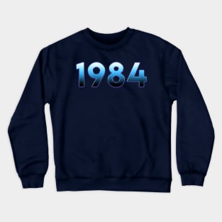 1984 Crewneck Sweatshirt